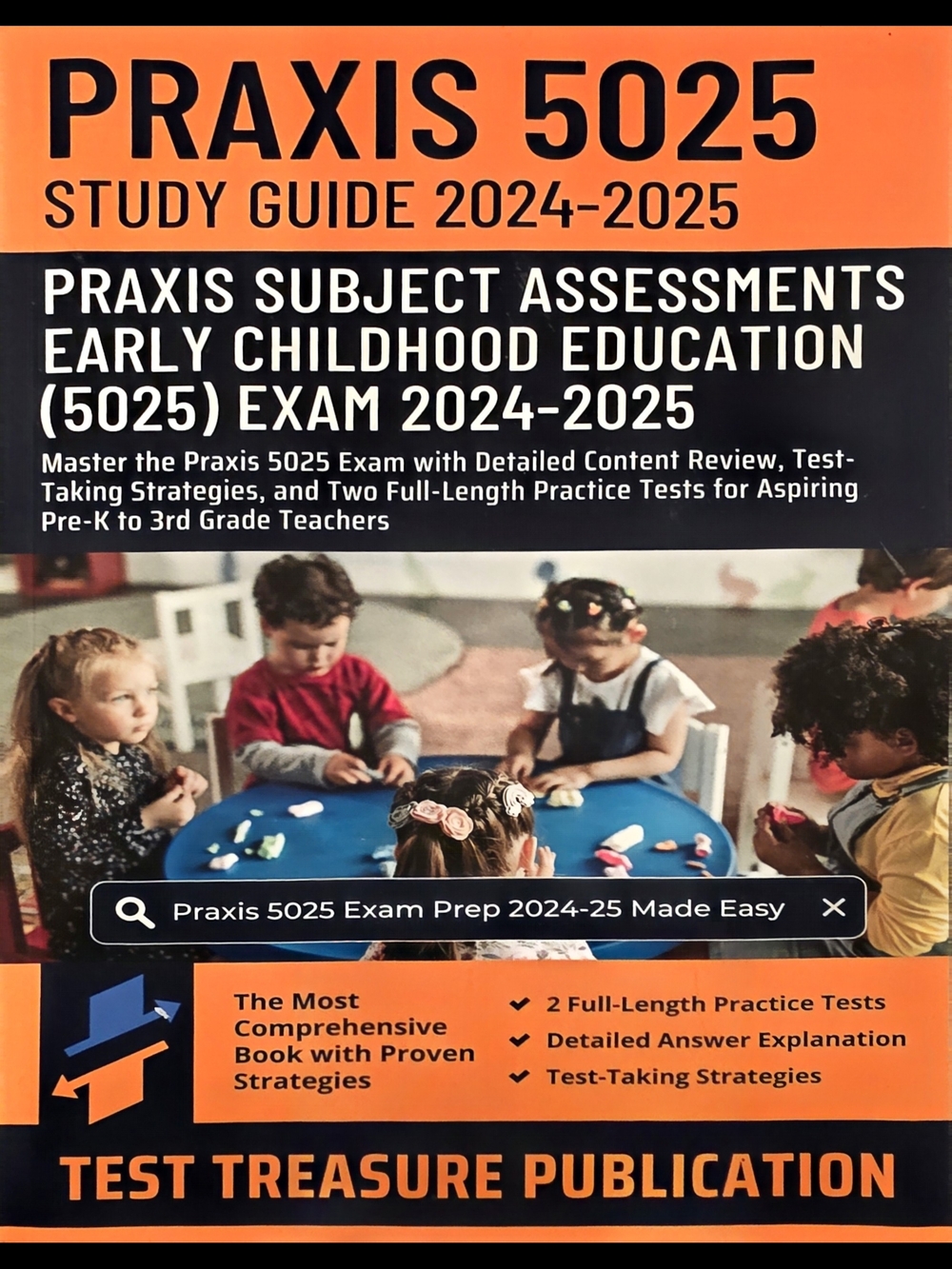 Praxis 5025 Study Guide 2024-2025 - Orange